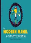 Der moderne MAMIL (Mann mittleren Alters in Lycra): Ein Radfahrertagebuch, Joel Rickett,
