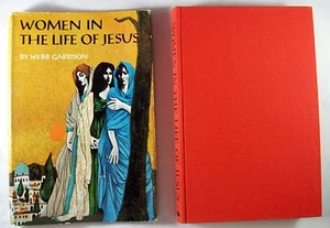 Vintage Women In The Life Of Jesus by Webb Garrison 1962 HBDJ - Picture 1 of 4