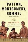 Patton Montgomery Rommel Masters Of War By Terry Brighton English Paperback
