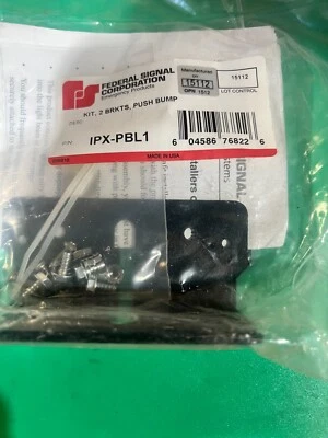 GENUINE NEW Federal Signal IPX-PBL1 KIT 2 BRKTS, PUSH BUMP