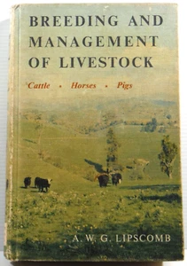 Breeding and Management Livestock Horses Cattle Pigs by A W G Lipscomb 1973 HC - Picture 1 of 22
