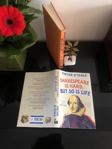 Shakespeare Is Hard,But So Is Life Fintan O’Toole 2004 First Ed/First Pr. Head Z - Picture 1 of 13