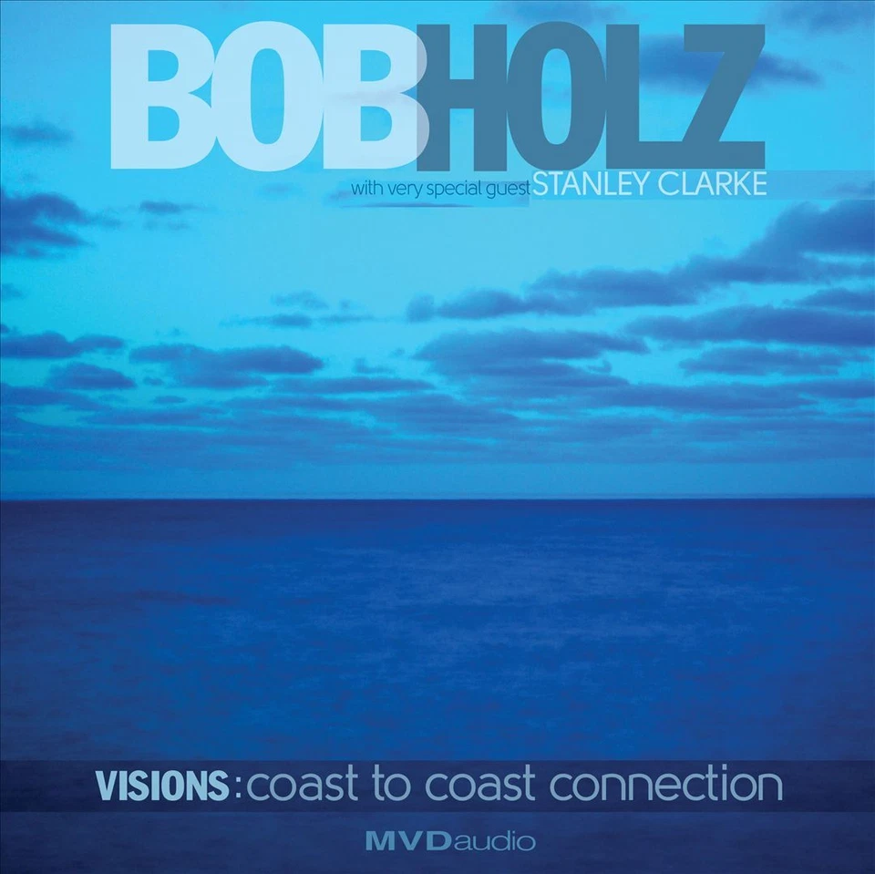 BOB HOLZ - VISIONS: COAST TO COAST CONNECTION NEW CD - Bild 1 von 1