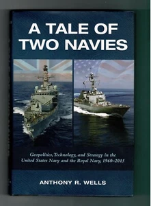 A Tale of Two Navies Geopolitics Technology Strategy US & Royal Navies signed - Picture 1 of 3