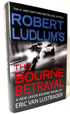 Robert Ludlum's Bourne Betrayal, Eric Van Lustbader HCDJ 1st print LIKE NEW - Image 1 of 4