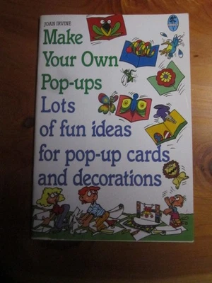 BOOK S/C MAKE YOUR OWN POP-UPS BY JOAN IRVINE 1987 * GREAT * MUST SEE - Image 1 of 2