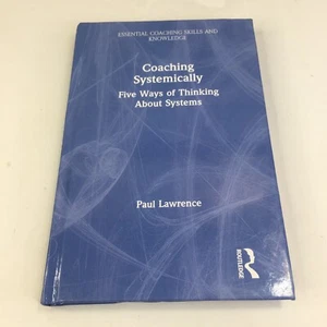 Coaching Systemically : Five Ways of Thinking About Systems Paul Lawrence - Bild 1 von 7