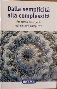 Dalla semplicità alla complessità Proprietà emergenti nei sistemi complessi RBA - Foto 1 di 1