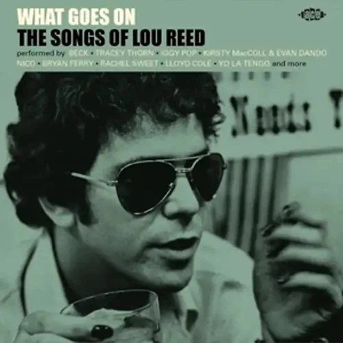 What Goes On-The Songs Of Lou Reed - Bild 1 von 1