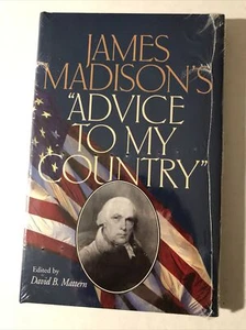 James Madison's "Advice to My Country" Edited by David B. Mattern, (New) - Picture 1 of 6