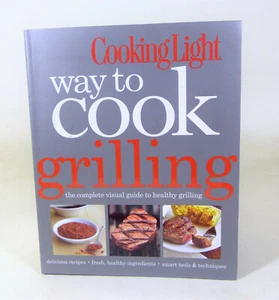 Cooking Light way to Cook Grilling by Oxmoor House - Picture 1 of 6