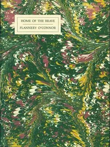 Flannery O'Connor / Home of the Brave 1st Edition 1981 #169759 - Picture 1 of 2