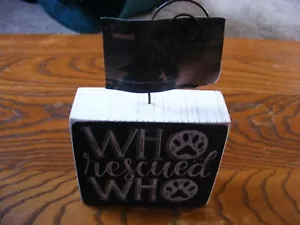 Who Rescued Who Picture Holder Sign primitives by kathy Dog Cat Pet Chalk Decor - Picture 1 of 3