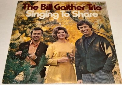 The Bill Gaither Trio Singing To Share Gospel Music Concert Lp 22G - Image 1 of 4