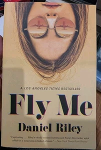 Fly Me by Daniel Riley (2018, Trade Paperback) - Picture 1 of 4