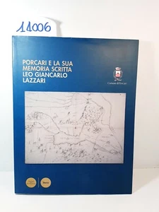 PORCARI E LA SUA MEMORIA SCRITTA - Leo Giancarlo Lazzari / Pacini Ed. 2007 - Picture 1 of 11