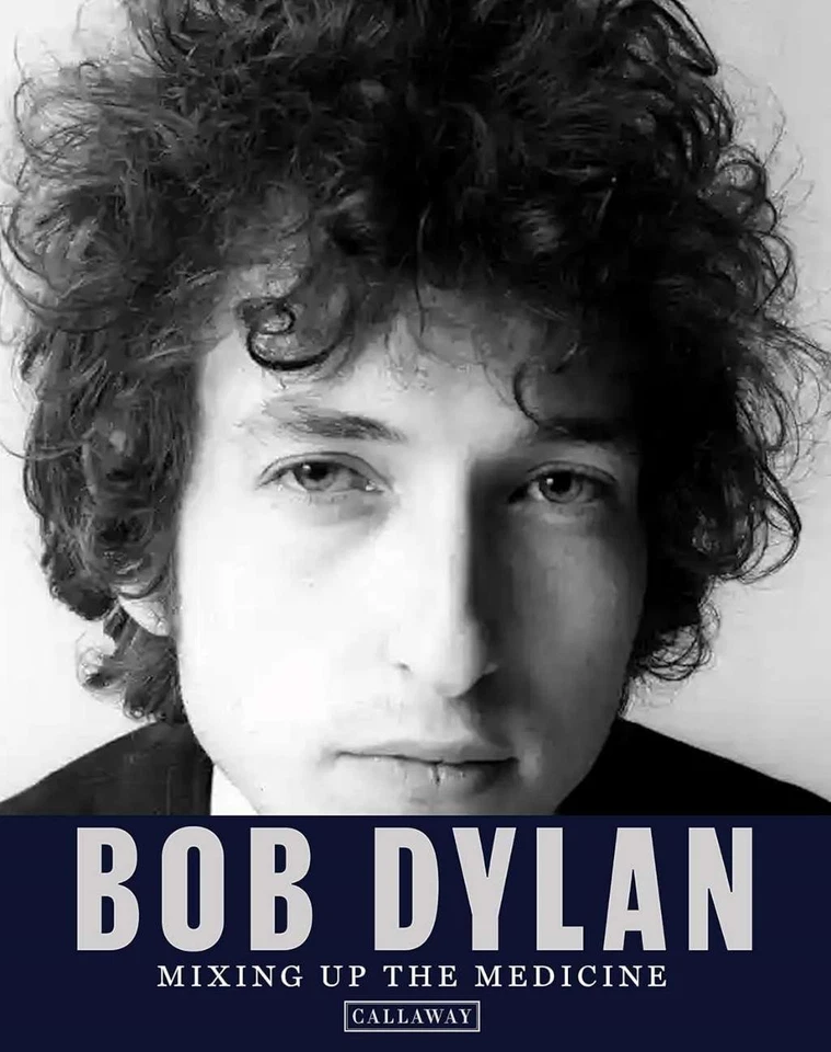 Bob Dylan: Mixing Up the Medicine, , New condition, Book - Image 1 of 1