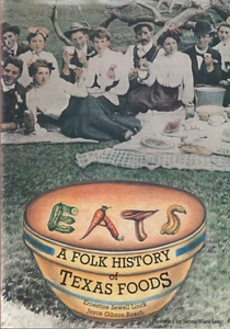 Eats : A Folk History of Texas Food by Ernestine Linck and Joyce Roach, signed - Picture 1 of 13