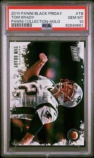 2019 PANINI BLACK FRIDAY PANINI COLLECTION TB TOM BRADY HOLO PSA 10