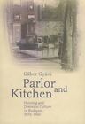 Parlor And Kitchen: Housing And Domestic Culture In Budapest, 1870-1940