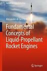 Fundamental Concepts Of Liquid-Propellant Rocket Engines, Hardcover By Veris,...