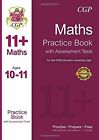 11+ Maths Practice Book with Assessment Tests (Ages 10-11) for t... by CGP Books
