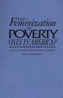 The Feminization of Poverty: Only in America? by Gertrude Schaffner Goldberg (En