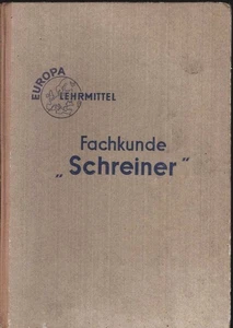 Fachkunde für Schreiner. Bearb. von Gewerbelehrern u. Schreinermeistern. Lektora - Picture 1 of 1