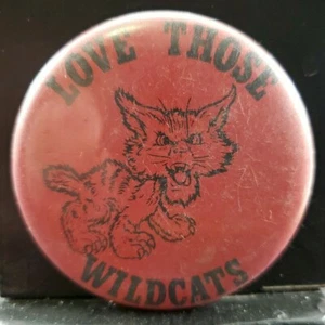 Collectable Vintage Pin Button 2.25" Love Those Wildcats FREE SHIPPING!!! - Picture 1 of 2