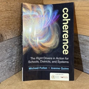 Coherence: Right Drivers in Action Fullan Quinn Education Leadership Paperback - Picture 1 of 3