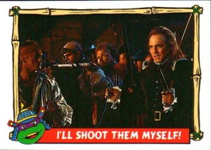 1992 Topps Teenage Mutant Ninja Turtles III #69 I'll Shoot Them Myself! - Picture 1 of 2