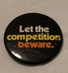 Vintage Let The Competition Beware Button Pin (DPC Inc, 1973) - Picture 1 of 3