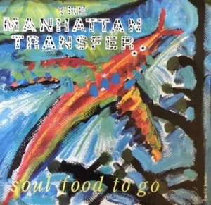 The Manhattan Transfer Soul Food To Go Vinyl Single 7inch NEAR MINT Atlantic - Bild 1 von 1