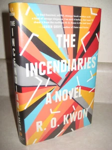 THE INCENDIARIES R.O. Kwon SIGNED 1st Edition First Printing TV SERIES Novel - Picture 1 of 5