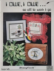 I Owe I Owe So Off To Work I Go Cross Stitch Patterns By Stoney Creek s4 - Picture 1 of 4