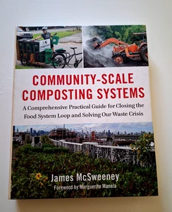 Community-Scale Composting Systems : A Comprehensive Practical Guide for... - Bild 1 von 4