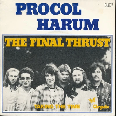 Procol Harum The Final Thrust / Taking The Time France Import 45 W/PS  - Image 1 of 2