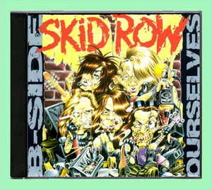 📀 Skid Row – B-Side Ourselves CD) • EP - Bild 1 von 1