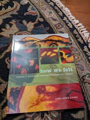 How We Felt By Carol Huber Cypher Designs And Techniques  - Image 1 of 2