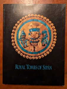 Royal Tombs of Sipan by Walter Alva - University of California Soft Cover - Picture 1 of 5