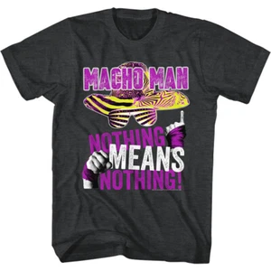 Macho Man Randy Savage Nothing Means Nothing Men's T Shirt WWE Wrestling Legend  - Picture 1 of 5