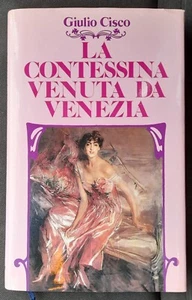 LA CONTESSINA VENUTA DA VENEZIA, GIULIO CISCO - Foto 1 di 1