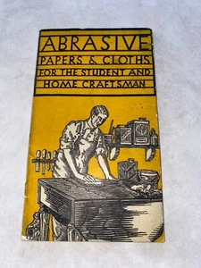 Vintage 1937 ABRASIVE PAPERS & CLOTHS FOR THE STUDENT & HOME CRAFTSMAN Pamphlet - Picture 1 of 10