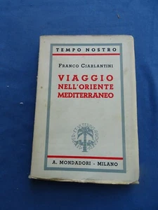 CIARLANTINI-VIAGGIO NELL'ORIENTE MEDITERRANEO-MONDADORI 1935-CON ILLUSTRAZIONI - Picture 1 of 4