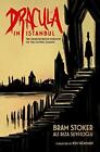 Dracula in Istanbul: The Unauthorized Version of the Gothic Classic Bram Stoker