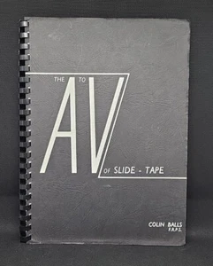 The A to V of Slide Tape - Colin Balls: Softcover Spiral bound 1979 - Imagen 1 de 9