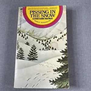 Pissing In The Snow & Other Ozark Folktales By Randolph 1977 Paperback Book - Foto 1 di 9