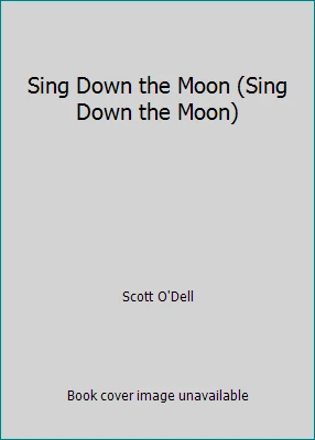 Sing Down the Moon (Sing Down the Moon) by Scott O'Dell - Image 1 of 1