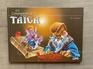 CRISSE LES COMPAGNONS DE LA TAÏGA EO EN ÉTAT NEUF CELUI-CI SIGNÉ - Imagen 1 de 8
