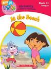 At the Beach (Dora the Explorer: Phonics Reading Program, Book 11) - ACCEPTABLE